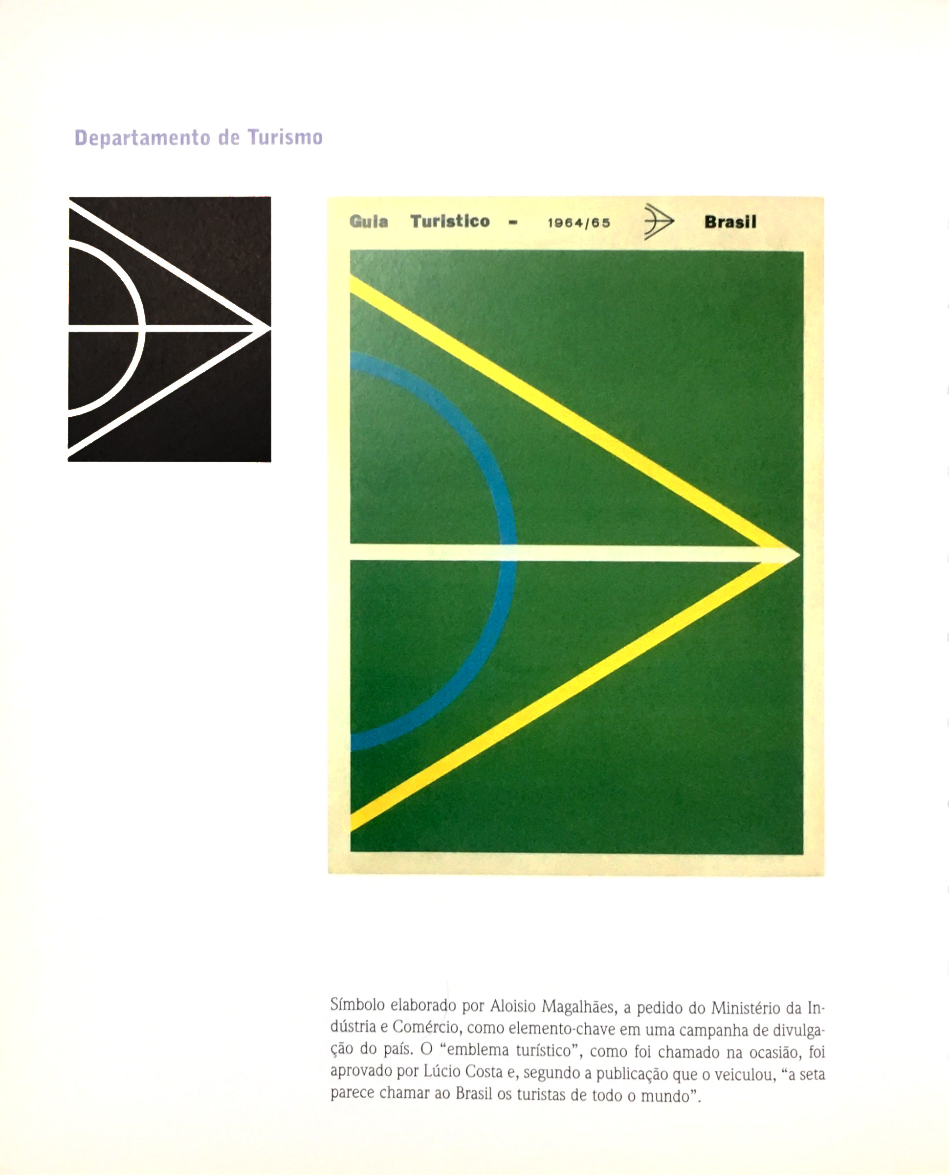 João de Souza Leite (org.). A herança do olhar: o design de Aloísio Magalhães, p. 168